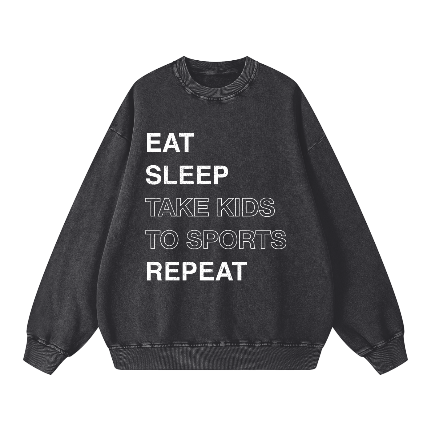 "Eat Sleep Take Kids To Sports Repeat" Snow Washed Oversized Sweatshirt
