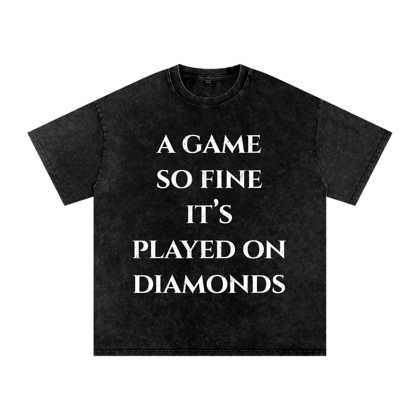 "A Game So Fine It's Played On Diamonds" Snow Washed Oversized Cotton Tee