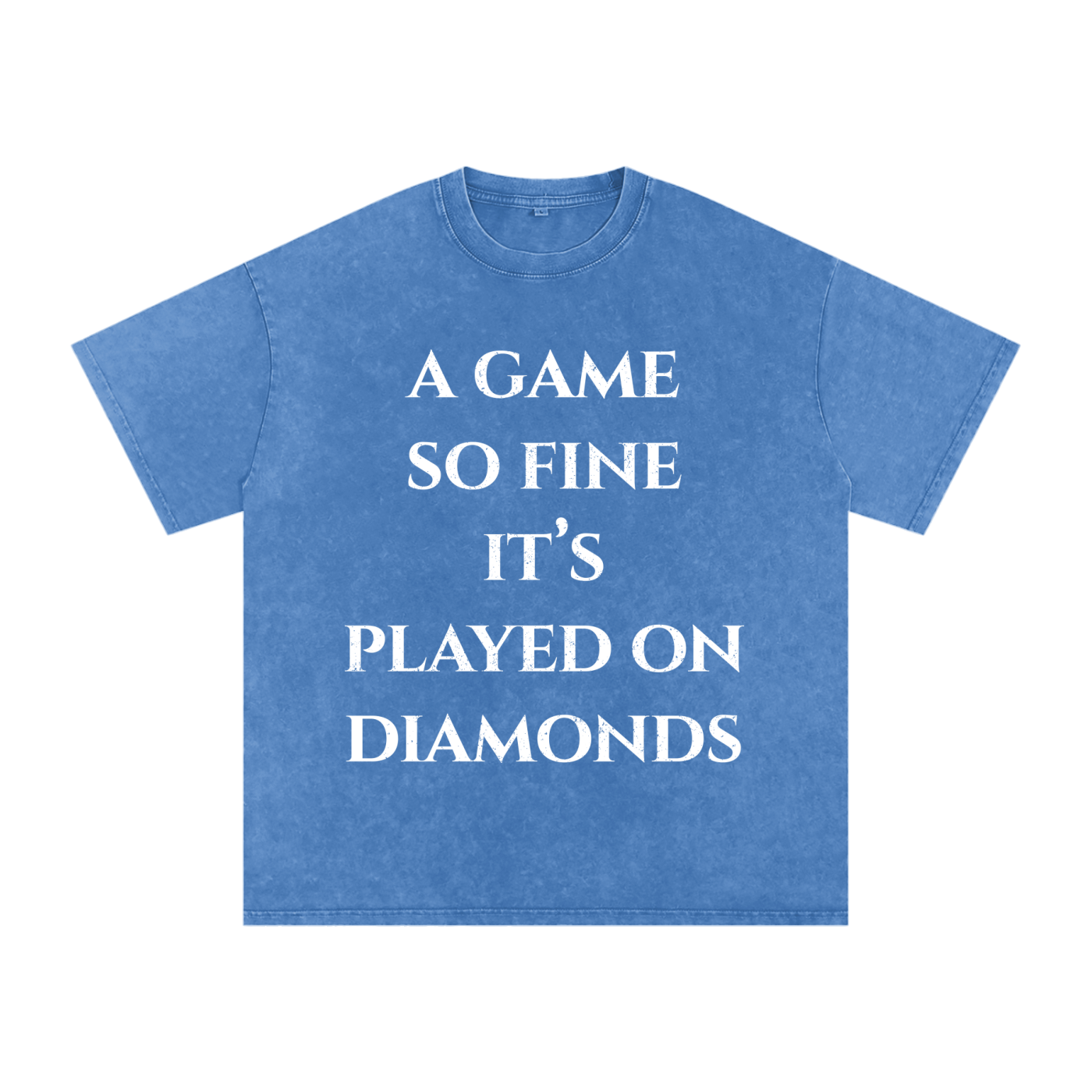 "A Game So Fine It's Played On Diamonds" Snow Washed Oversized Cotton Tee