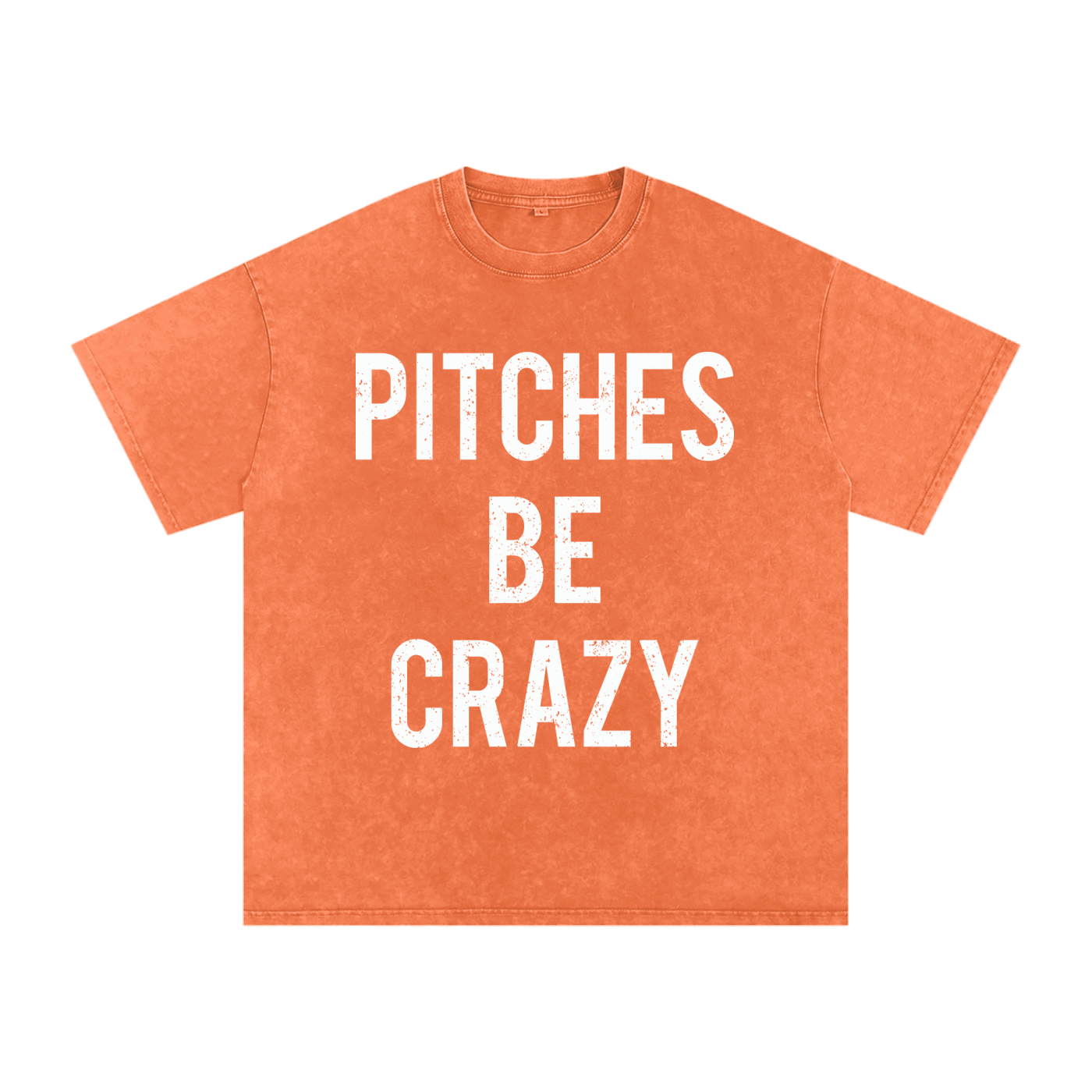 "Pitches Be Crazy" Snow Washed Oversized Cotton Tee