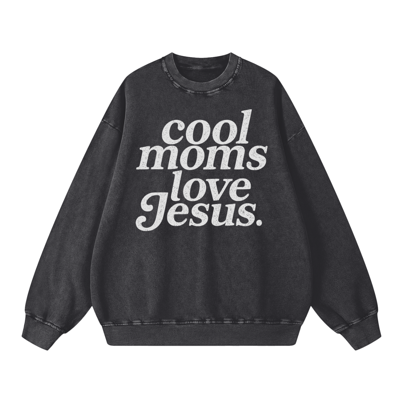"Cool Moms Love Jesus" Snow-Washed Oversized Sweatshirt