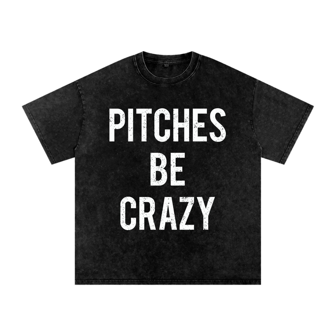 "Pitches Be Crazy" Snow Washed Oversized Cotton Tee