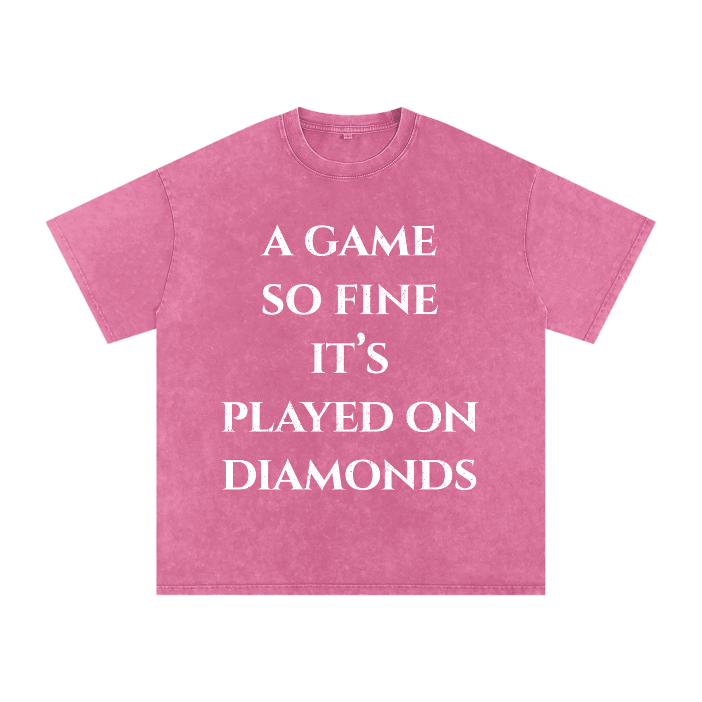"A Game So Fine It's Played On Diamonds" Snow Washed Oversized Cotton Tee