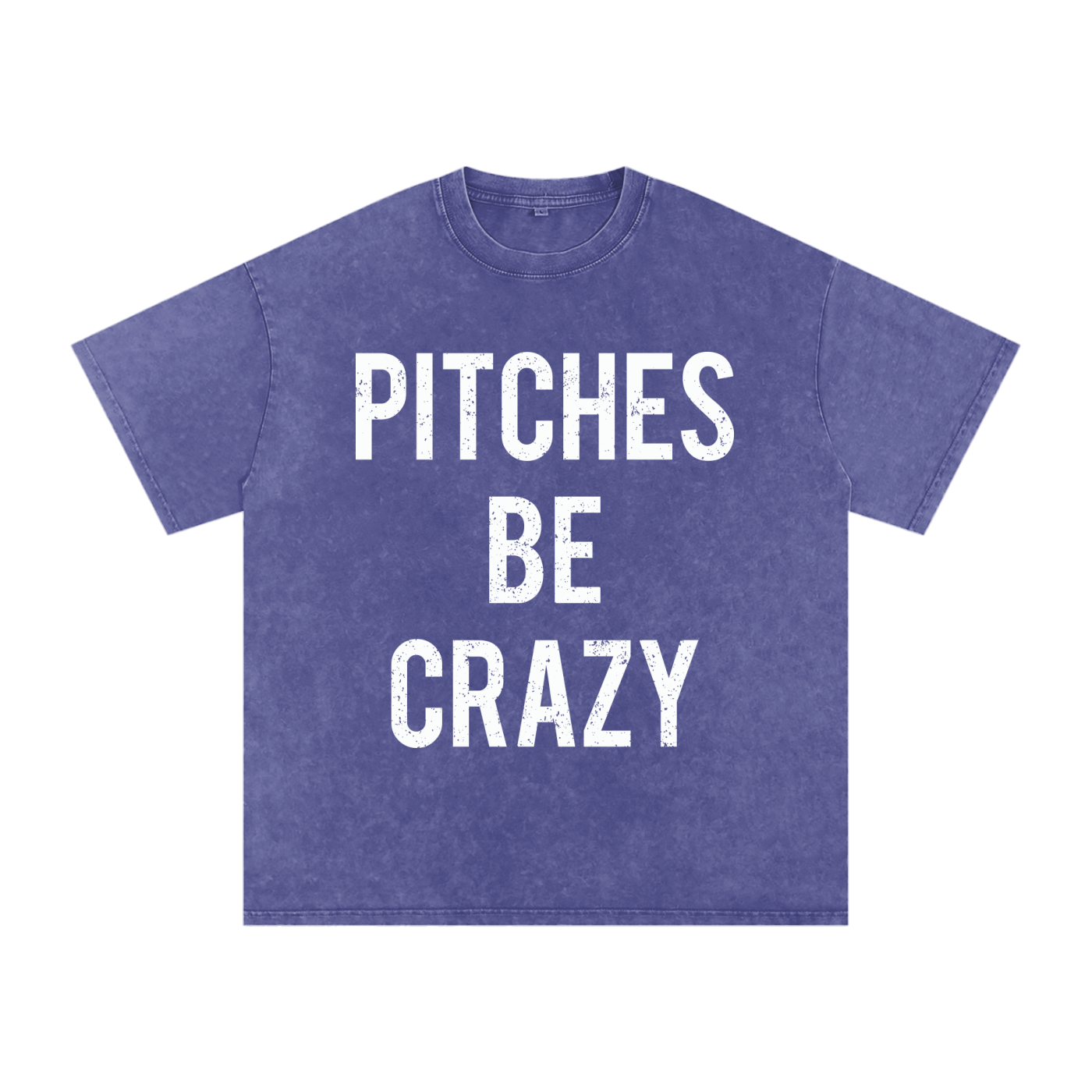 "Pitches Be Crazy" Snow Washed Oversized Cotton Tee