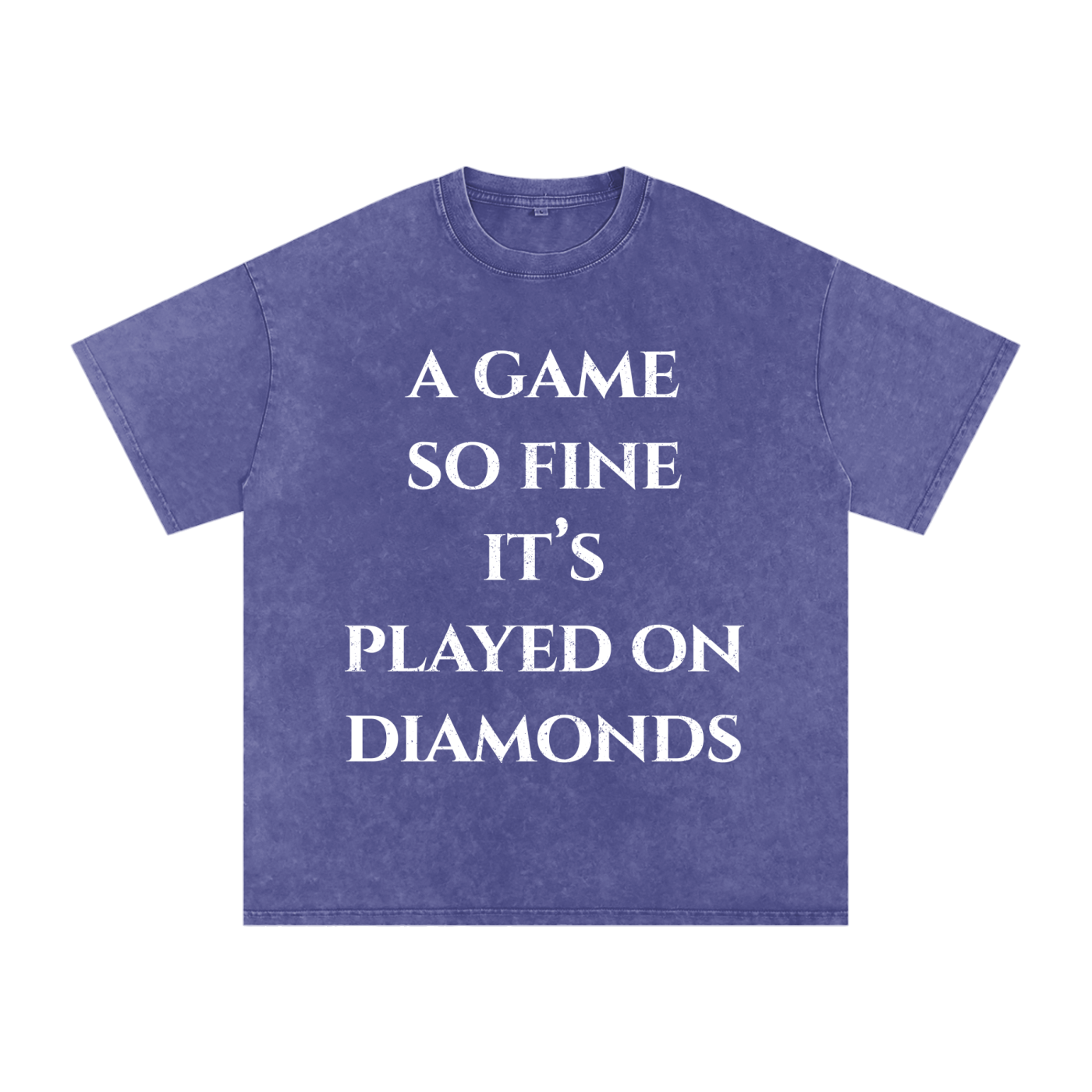 "A Game So Fine It's Played On Diamonds" Snow Washed Oversized Cotton Tee