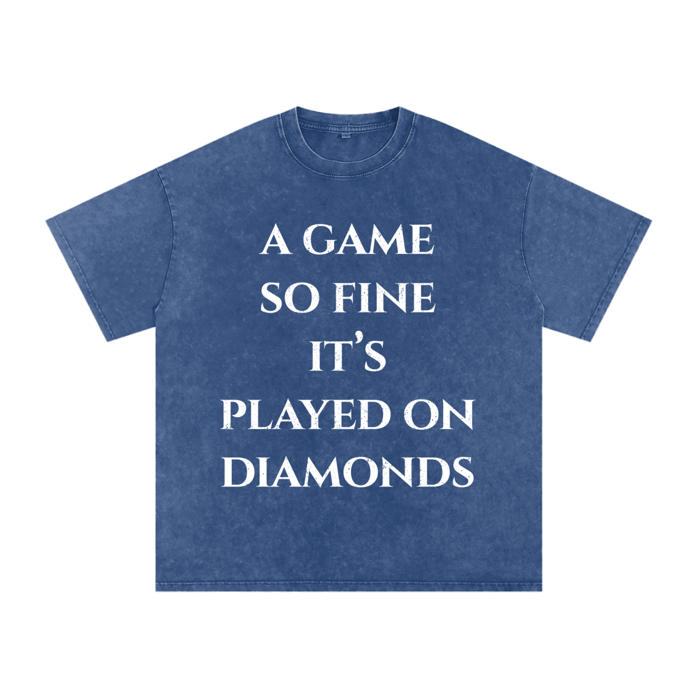 "A Game So Fine It's Played On Diamonds" Snow Washed Oversized Cotton Tee