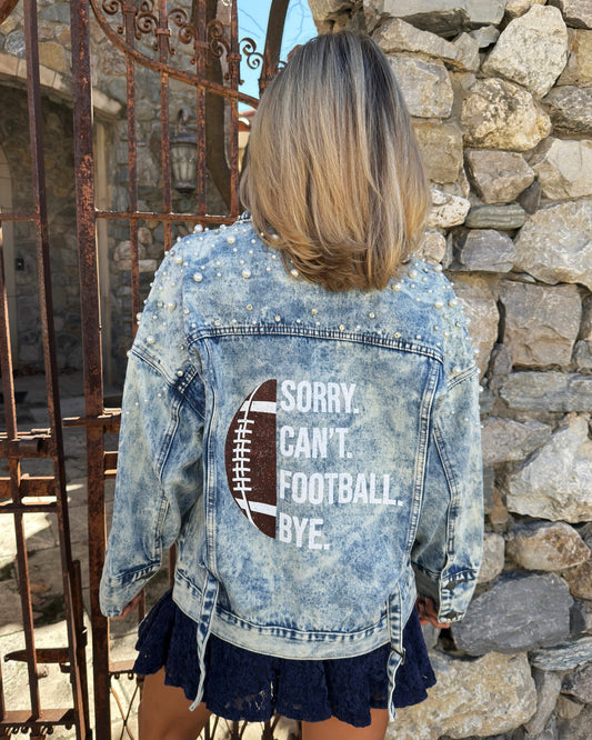 Pearl “Sorry. Can’t. Football. Bye.” Denim Jacket