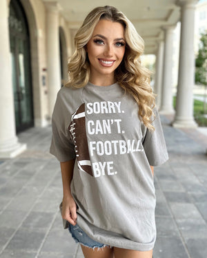 Comfy “Sorry. Can’t. Football. Bye.” Tee (Ships 10/1) - Live Love Gameday®