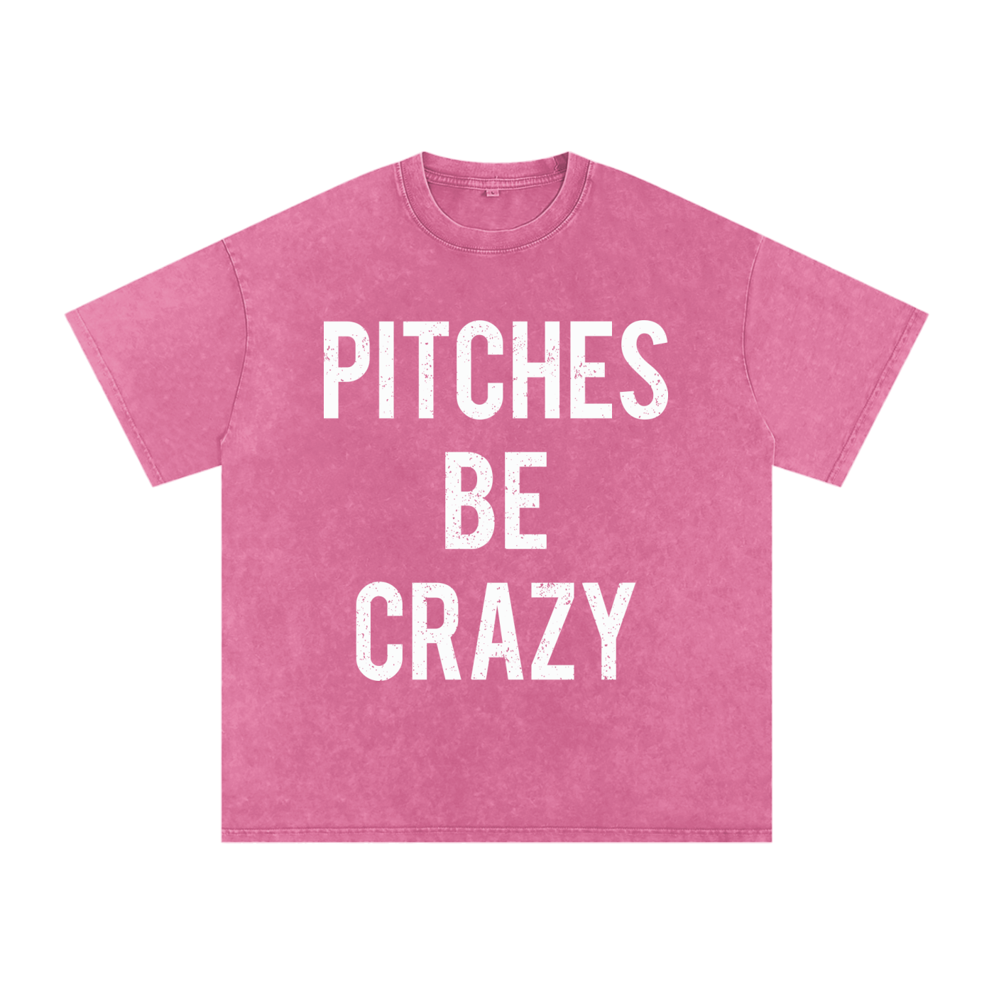 "Pitches Be Crazy" Snow Washed Oversized Cotton Tee