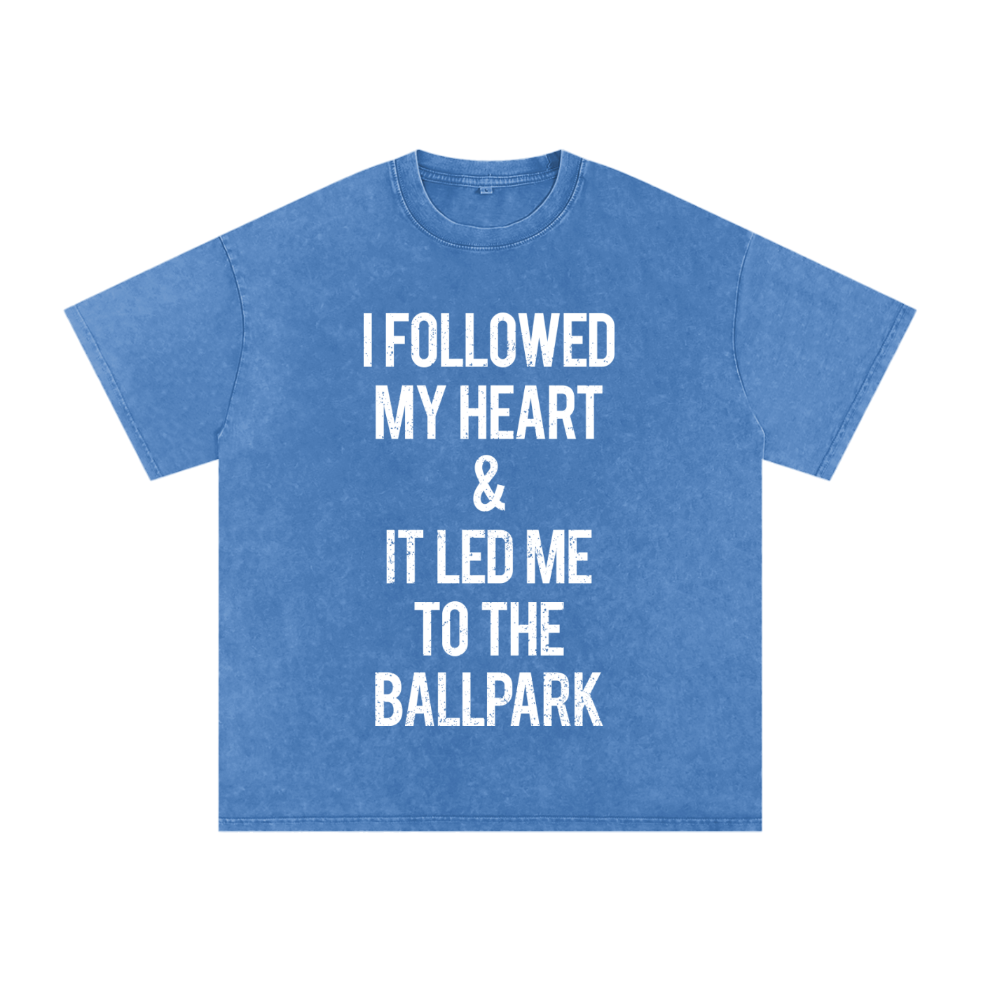 "I Followed My Heart" Snow Washed Oversized Cotton Tee