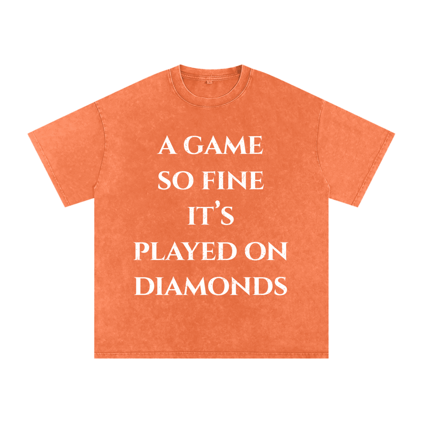 "A Game So Fine It's Played On Diamonds" Snow Washed Oversized Cotton Tee