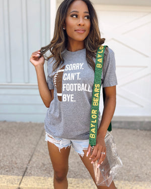 Gray Sorry. Can’t. FOOTBALL. Bye. Unisex Comfy Tee - Live Love Gameday®